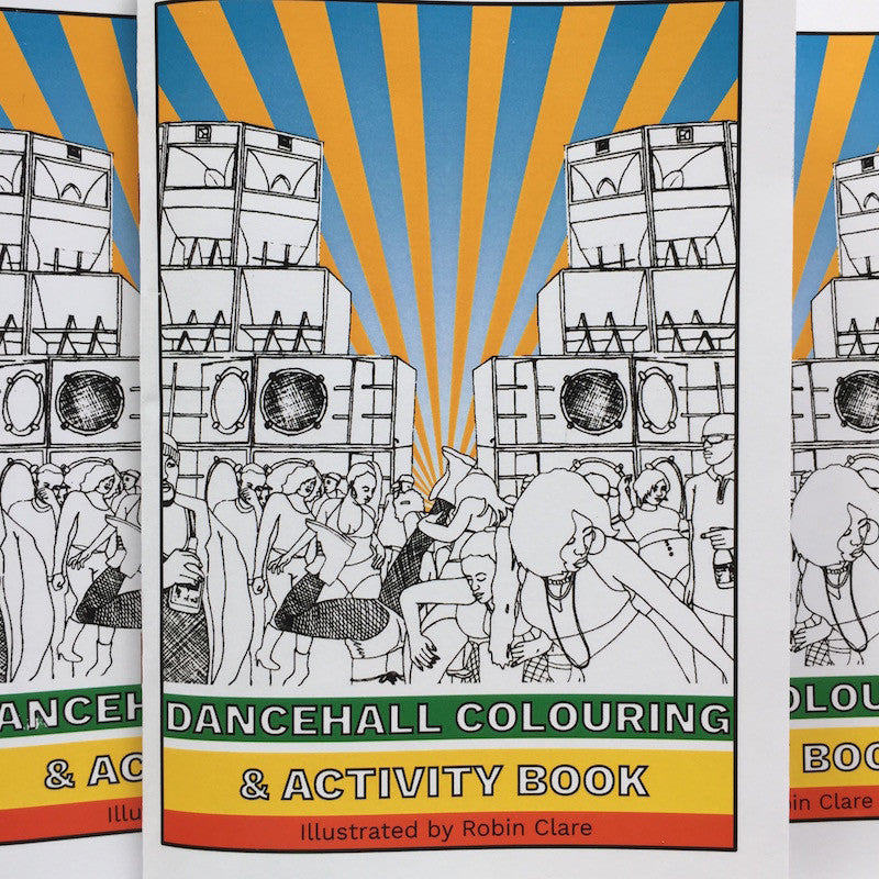 The Dancehall Colouring & Activity Book from Robin Clare